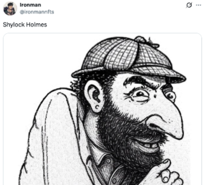 An image depicting an antisemitic trop using Shylock Holmes as the caption. 