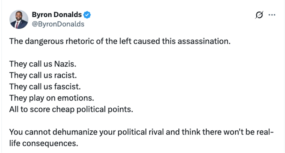 Tweet by Byron Donalds saying the left’s rhetoric caused Charlie Kirk’s assassination, arguing that labeling opponents as Nazis or racists leads to real-life consequences.