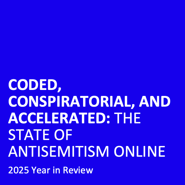 Coded, conspiratorial, and accelerated: The State of Antisemitism Online 2025 Year in Review