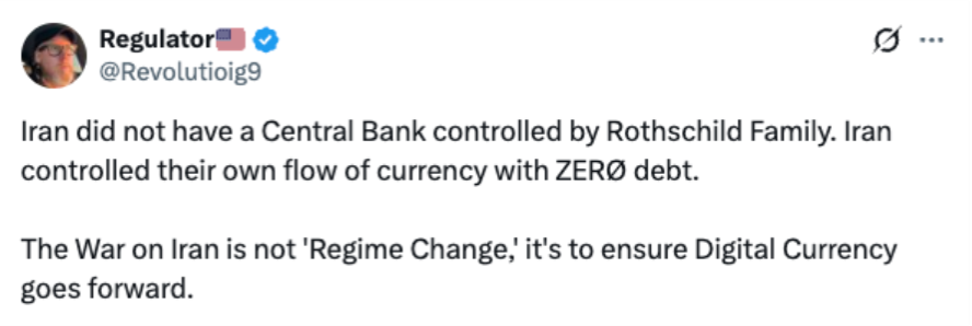 Screenshot of a social media post claiming Iran has no Rothschild-controlled central bank and suggesting the war is linked to digital currency agendas.
