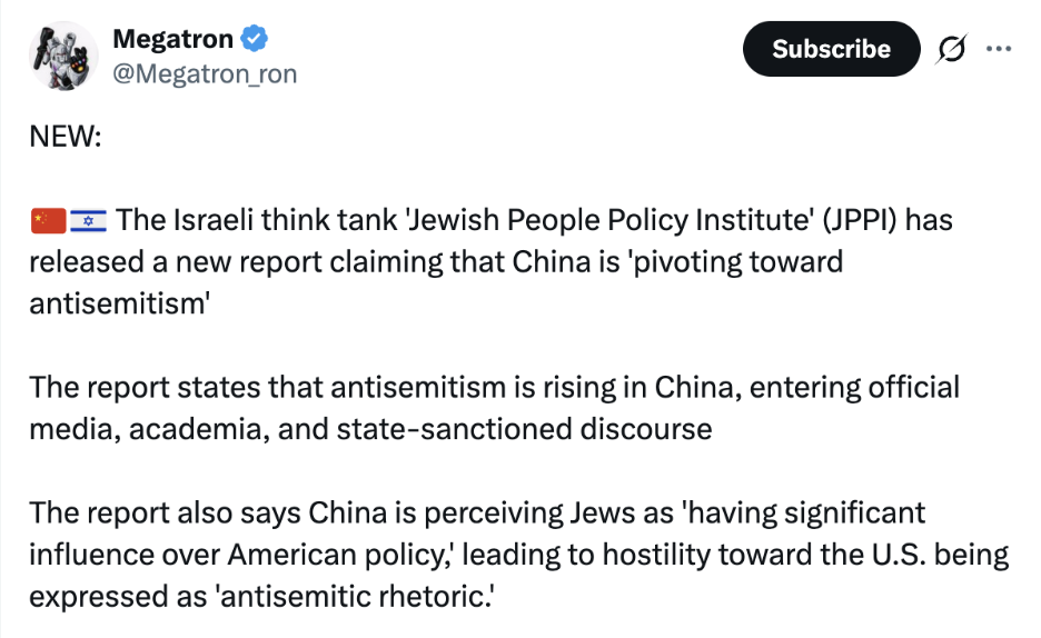 Screenshot of a social media post from the account “Megatron” discussing a report by the Jewish People Policy Institute (JPPI) claiming antisemitism is increasing in China. The post references concerns about antisemitic rhetoric appearing in Chinese media, academia, and state discourse, and mentions perceptions of Jewish influence over U.S. policy.