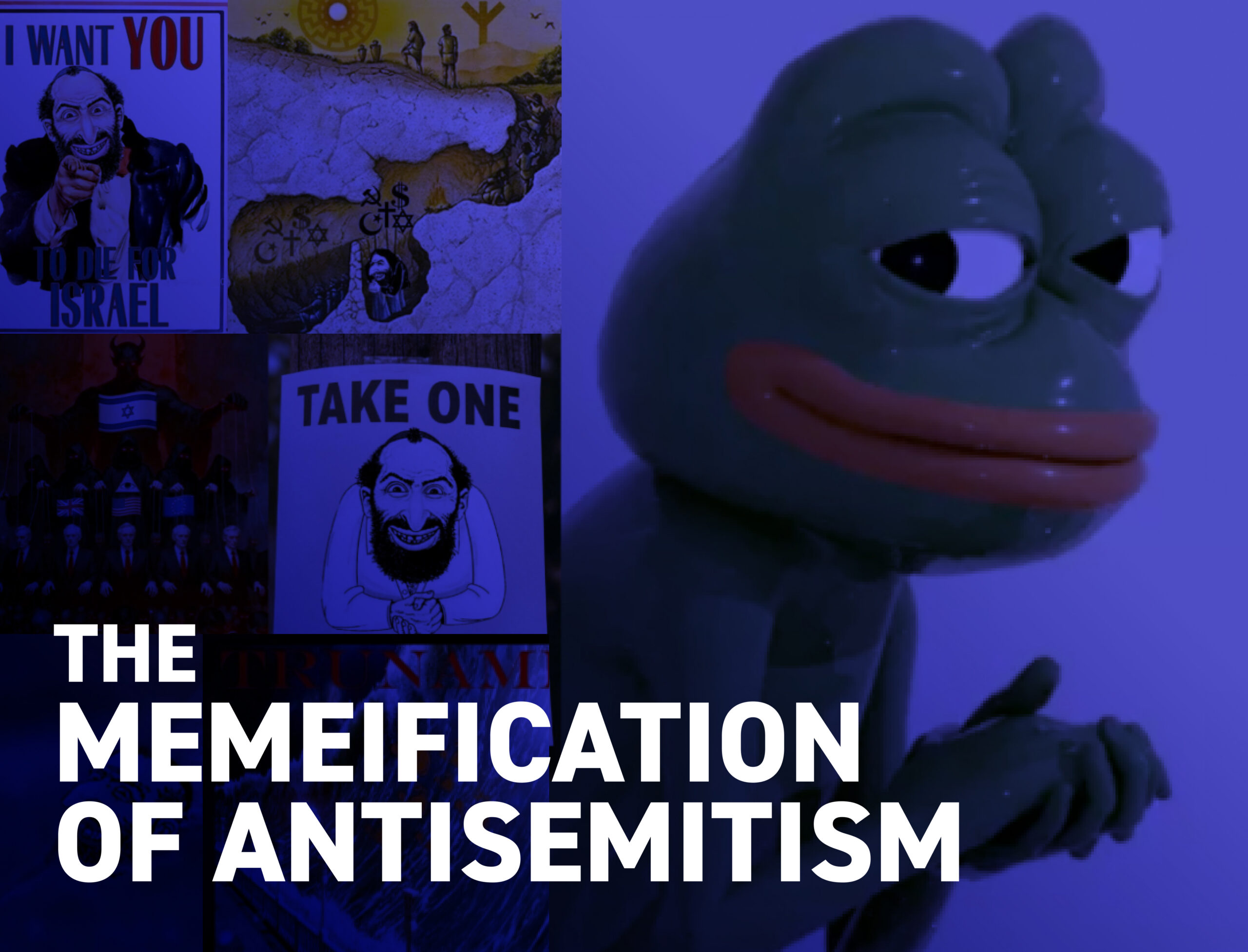 Graphic titled “The Memeification of Antisemitism.” The image is tinted dark blue and split into two sections. On the left is a collage of antisemitic propaganda and caricatures, including posters, illustrations, and symbols associated with conspiracy theories and anti-Jewish stereotypes. On the right is a smug-looking cartoon frog character (Pepe the Frog), a figure often associated with internet meme culture. Large white text across the bottom reads: “THE MEMEIFICATION OF ANTISEMITISM.” The design suggests a discussion of how antisemitic ideas are spread, normalized, or repackaged through online memes and internet culture.