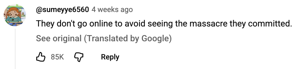 YouTube comment reading, "They don't go online to avoid seeing the massacre they committed."