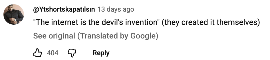 YouTube comment reading, "'The internet is the devil's invention' (they created it themselves)."
