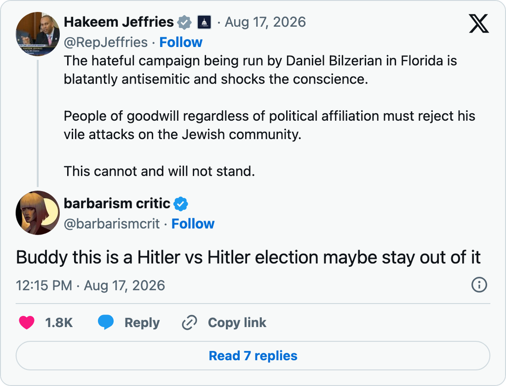 X user barbarism critic responds to Hakeem Jeffries’s condemnation of Bilzerian’s antisemitic campaign by calling the race a “Hitler vs Hitler election.”